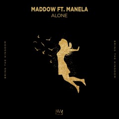 MADDOW - Alone ft. Manela