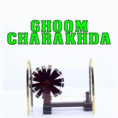 Ghoom Charakhda | Shah Hussain