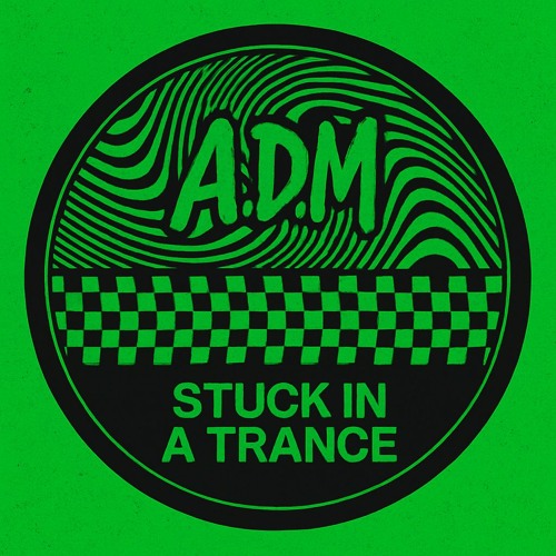 STUCK IN A TRANCE