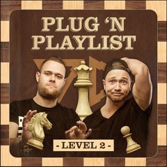 Plug 'N Playlist - LEVEL 2