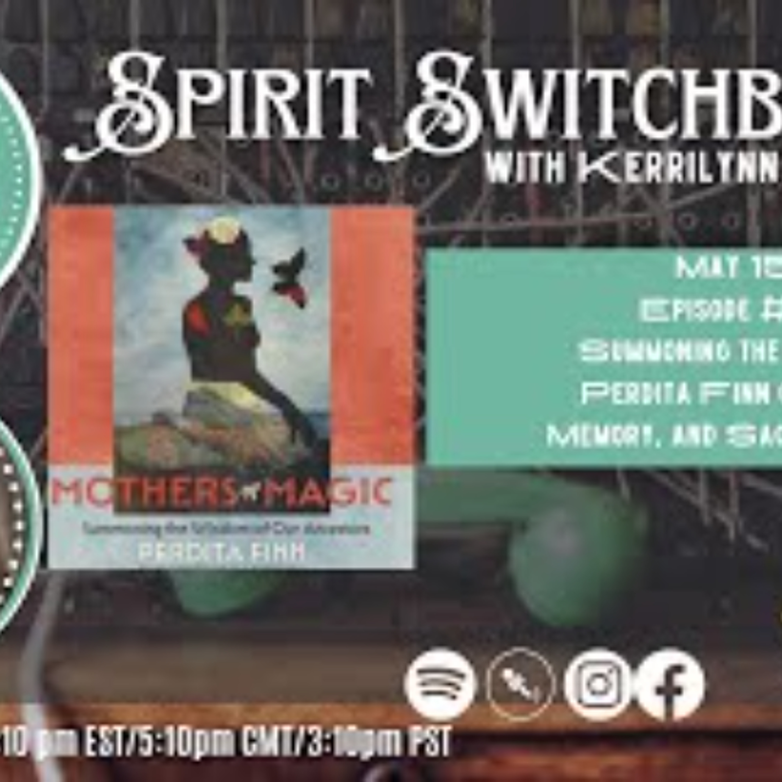 Spirit Switchboard - Summoning the Mothers_ Magic_ Memory & Sacred Lineage -Perdita Finn episode artwork
