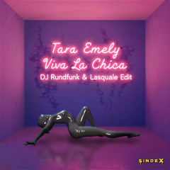Tara Emely - Viva La Chica (DJ Rundfunk & LASQUALE Edit)