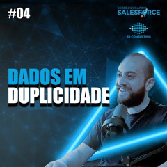 Dados em Duplicidade PT 04 / Desbloqueando o Salesforce