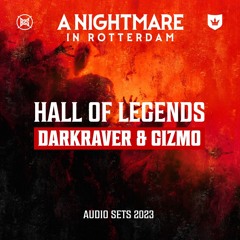 Darkraver & Gizmo | A Nightmare in Rotterdam 2023 | Hall of Legends