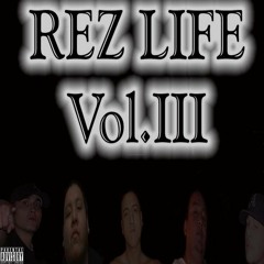 Rez Life Vol III