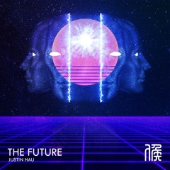 Justin Hau - The Future | Free Download