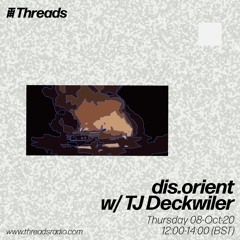 dis.orient w/ TJ Deckwiler - 08-Oct-20