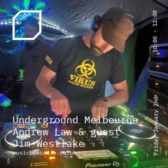 Underground Melbourne Andrew Law & Guest Jim Westlake