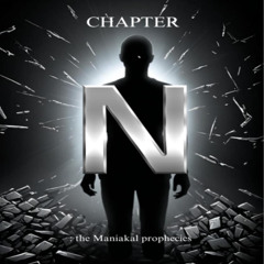 Chapter N The Maniakal Prophecies