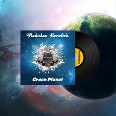 Vladislav Benefick - Green Planet