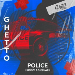 Krooze & Sickjaxx - Police