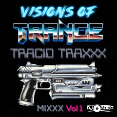 VOL.1 TRACID TRAXXX ULTIMATE MIXXX [Visions Of Trance Guest Mix by DJ Goro]
