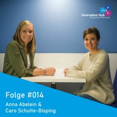 Folge #014: Wieso jedes Unternehmen einen Innovation Coach braucht - Interview mit Anna und Caro