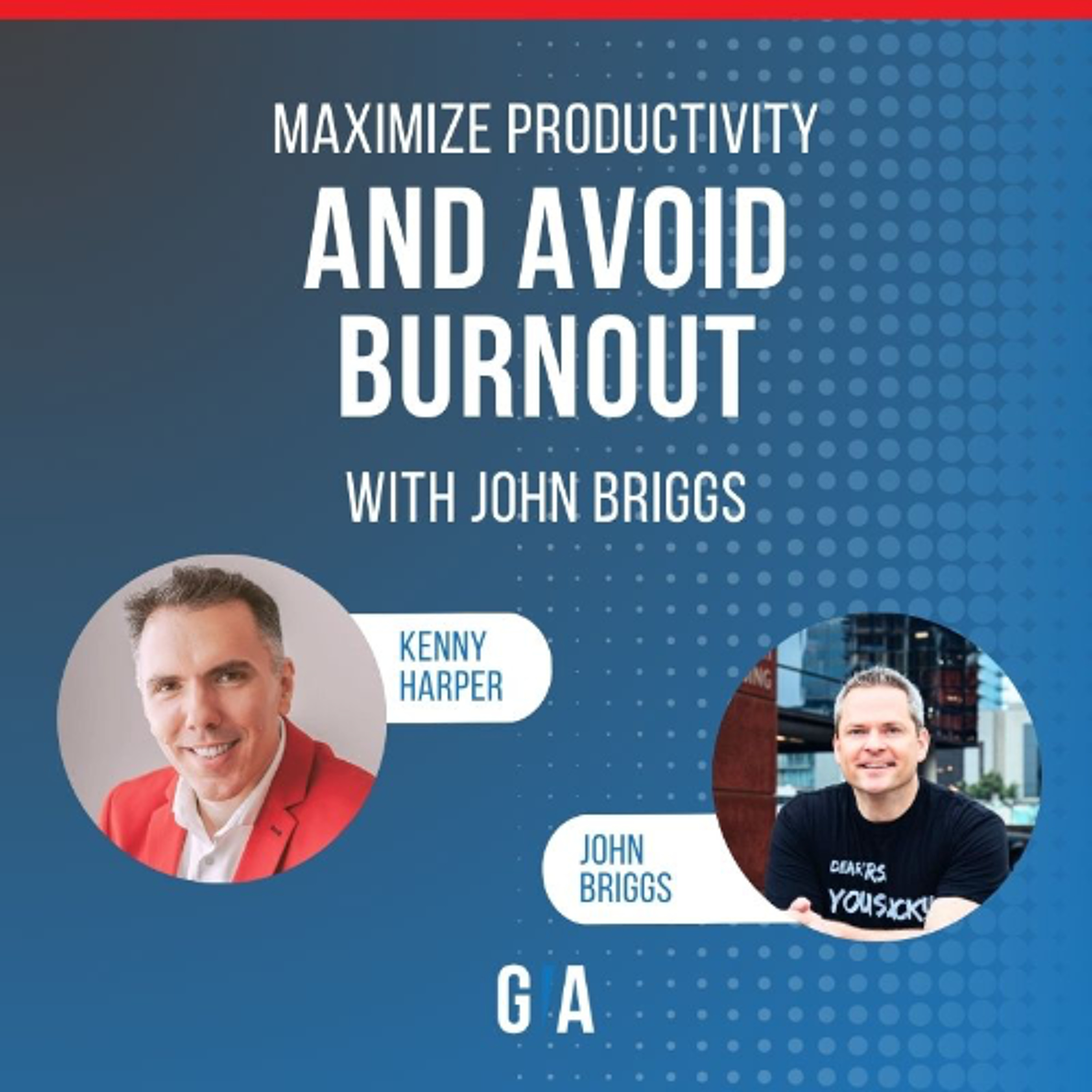 Maximize Productivity and Avoid Burnout: The 3.3 Rule with John Briggs episode artwork