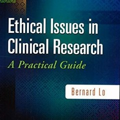 [Get] EPUB 📄 Ethical Issues in Clinical Research: A Practical Guide by  Bernard Lo E