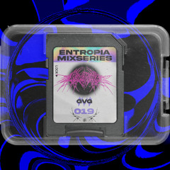 Entropia Mixseries 019 - GVG