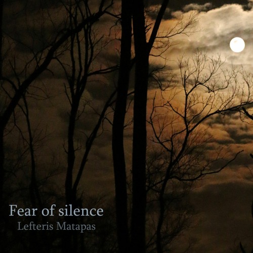 Fear of silence