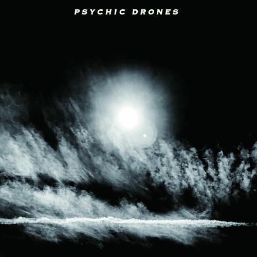 PSYCHIC DRONES / Echoes From A Night Of The Future