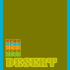 Neon Desert