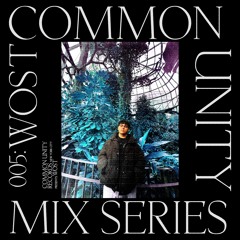 WOST - COMMON UNITY MIX 005