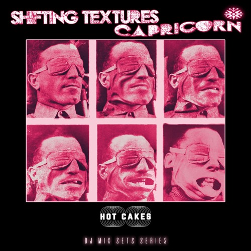Shifting Textures - "Capricorn" - Powered By #HotCakesMX