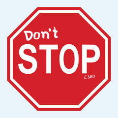 DON'T STOP