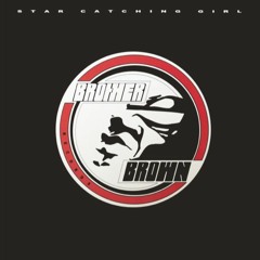 Brother Brown Featuring Frank'ee - Star Catching Girl (Sander Kleinenberg's No Way Out Mix)