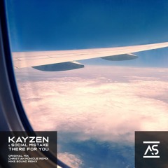 KayZen & Social Mistake - There For You (Mike Bound Remix) OUT NOW!