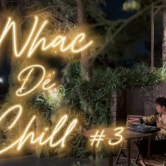 NHẠC ĐỂ CHILL #3 - Mr.Phiêu ( NGHE FULL VÀO LINK YOUTUBE DƯỚI COMMENT)