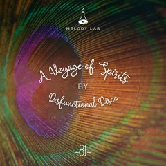 A Voyage of Spirits by Disfunctional Disco ⚗ VOS 081