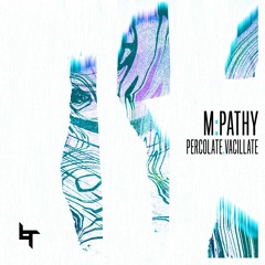 M:Pathy 'Vacillate' [Lost Recordings]