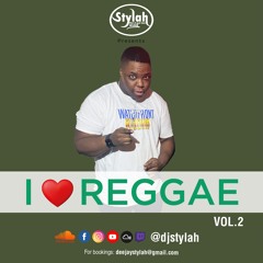 I LOVE REGGAE VOLUME 2 BY DJ STYLAH