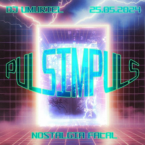 DJ Umuriel - Nostalgia Fatal PIP 1 Fatal Opening 25/05/24
