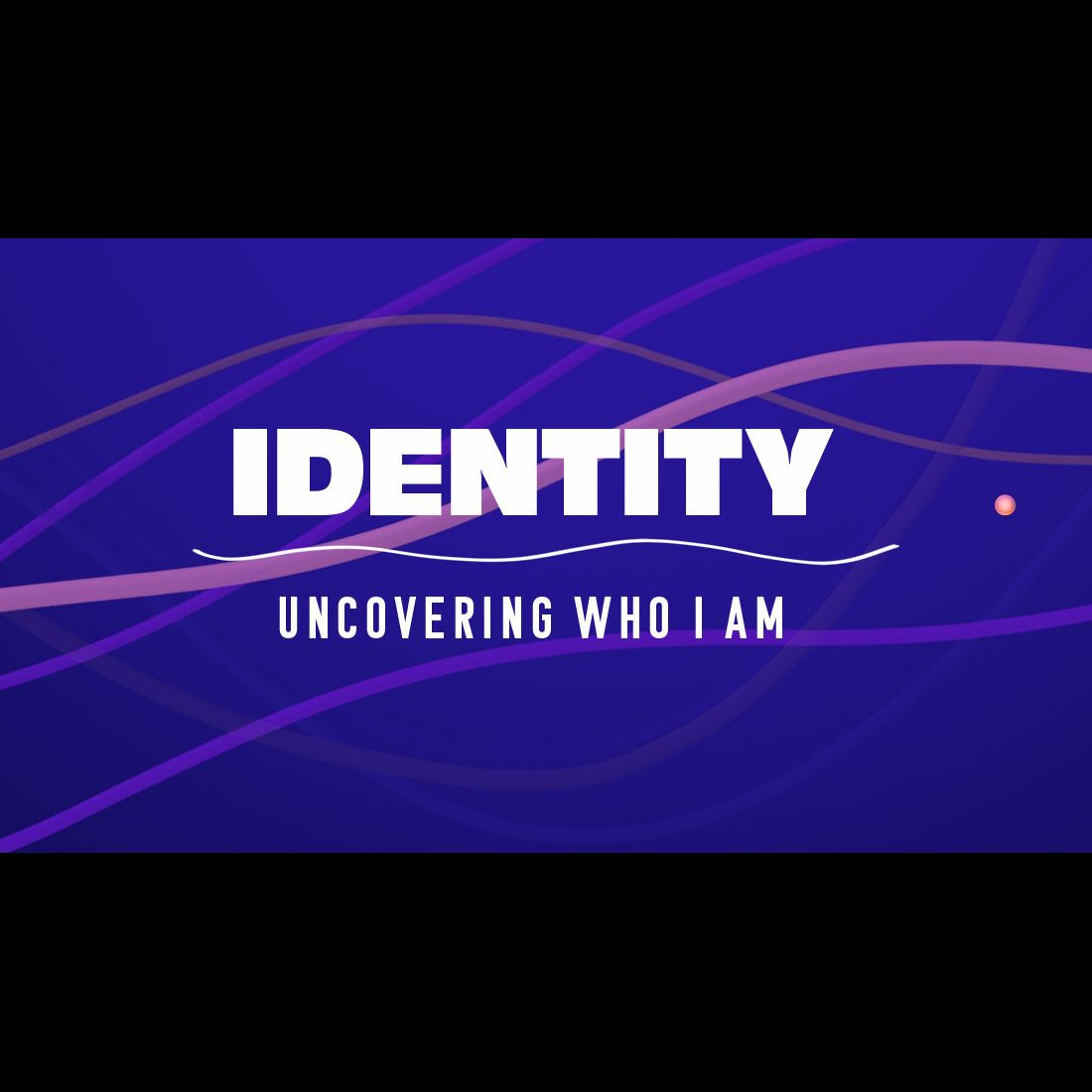 Identity #1: Who Am I? (Genesis 1:26-27) episode artwork