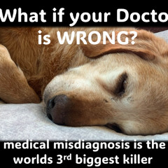 What if your Doctor is WRONG