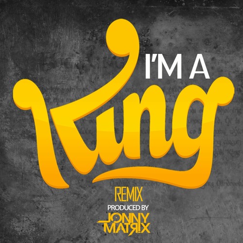 Stream Bobby Sessions I m A King Jonny Matrix Quick Remix by