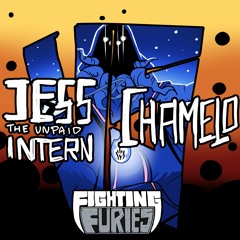Jess The Unpaid Intern Vs Chamelo (Fighting Furies)