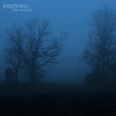 emptiness. (Deep Version)