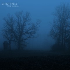 emptiness. (Deep Version)