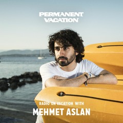 Radio On Vacation With Mehmet Aslan
