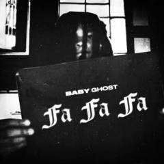 Baby Ghost - Fa Fa Fa