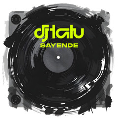 DJ Tatu - Sayende