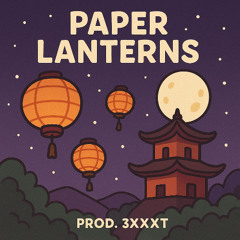 Paper Lanterns - Eastern Minimalist Trap Type Beat