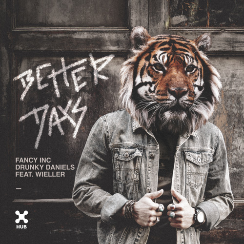 Fancy Inc, Drunky Daniels - Better Days (feat. Wieller) [Extended Mix]