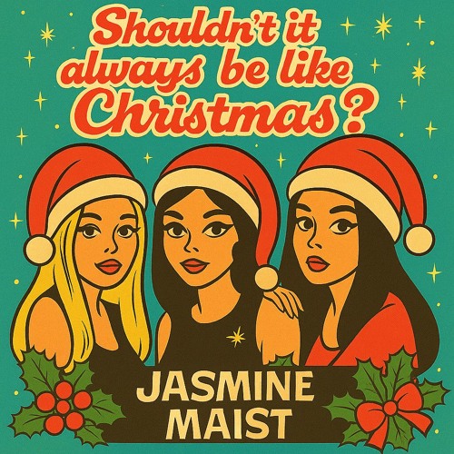 Shouldn't It Always Be Like Christmas?