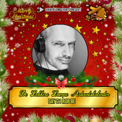 De Lekkere Lompe Adventskalender 2024 Day 21 - Rob Be