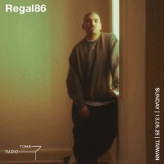 Regal86 @TOHA Radio 13.05.2025