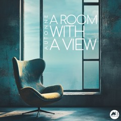 Autonne - A Room with a View [M-Sol Records]