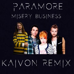 Paramore - Misery Business (KAIVON Remix)