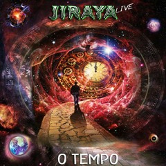 JIRAYA LIVE  - O TEMPO *** FD***